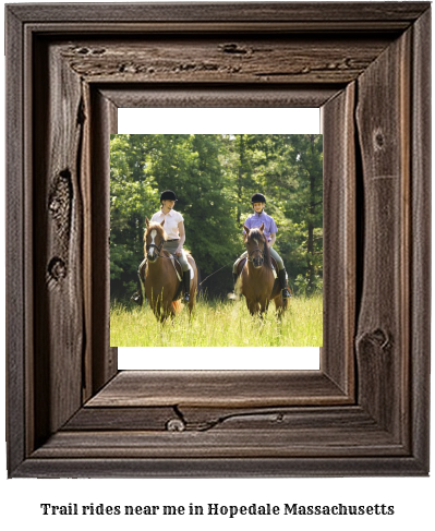 trail rides near me in Hopedale, Massachusetts